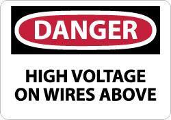 NMC - "Danger - High Voltage on Wires Above", 10" Long x 14" Wide, Rigid Plastic Safety Sign - Rectangle, 0.05" Thick, Use for Accident Prevention - USA Tool & Supply