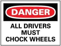 NMC - "Danger - All Drivers Must Chock Wheels", 20" Long x 28" Wide, Rigid Plastic Safety Sign - Rectangle, 0.05" Thick, Use for Accident Prevention - USA Tool & Supply
