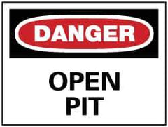 NMC - "Danger - Open Pit", 7" Long x 10" Wide, Rigid Plastic Safety Sign - Rectangle, 0.05" Thick, Use for Accident Prevention - USA Tool & Supply