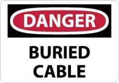 NMC - "Danger - Buried Cable", 7" Long x 10" Wide, Rigid Plastic Safety Sign - Rectangle, 0.05" Thick, Use for Accident Prevention - USA Tool & Supply