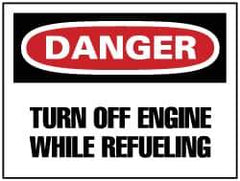NMC - "Danger - Turn off Engine While Refueling", 7" Long x 10" Wide, Pressure-Sensitive Vinyl Safety Sign - Rectangle, 0.004" Thick, Use for Accident Prevention - USA Tool & Supply