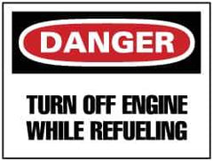 NMC - "Danger - Turn off Engine While Refueling", 10" Long x 14" Wide, Pressure-Sensitive Vinyl Safety Sign - Rectangle, 0.004" Thick, Use for Accident Prevention - USA Tool & Supply