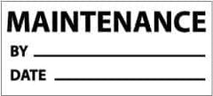 NMC - "Maintenance - By___, Date___", 1" Long x 2-1/4" Wide, Pressure-Sensitive Vinyl Safety Sign - Rectangle, 0.004" Thick, Use for Inspection, Testing & Accident Data - USA Tool & Supply