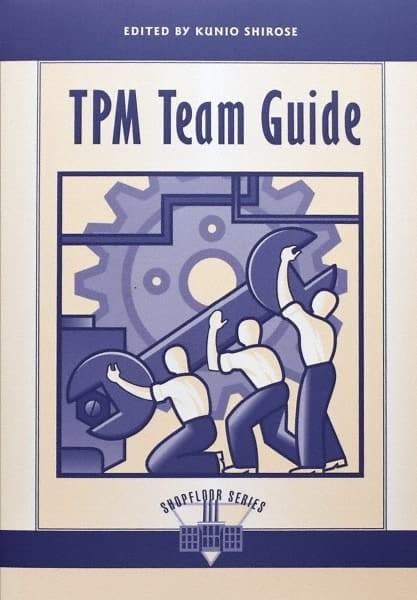 Made in USA - TPM Team Guide Publication, 1st Edition - by Edited by Kunio Shirose, 1995 - USA Tool & Supply