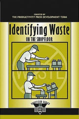 Made in USA - Identifying Waste on the Shopfloor Publication, 1st Edition - by The Productivity Press Development Team, 2003 - USA Tool & Supply