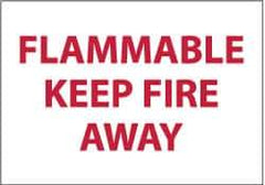 NMC - "Flammable - Keep Fire Away", 10" Long x 14" Wide, Rigid Plastic Safety Sign - Rectangle, 0.05" Thick, Use for Accident Prevention - USA Tool & Supply