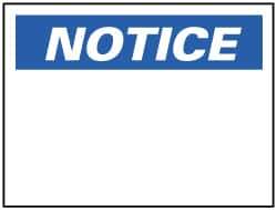 NMC - "Notice", 7" Long x 10" Wide, Rigid Plastic Safety Sign - Rectangle, 0.05" Thick, Use for Accident Prevention - USA Tool & Supply
