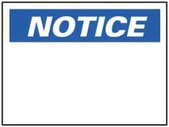 NMC - "Notice", 7" Long x 10" Wide, Pressure-Sensitive Vinyl Safety Sign - Rectangle, 0.004" Thick, Use for Accident Prevention - USA Tool & Supply