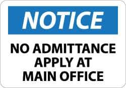 NMC - "Notice - No Admittance - Apply at Main Office", 10" Long x 14" Wide, Rigid Plastic Safety Sign - Rectangle, 0.05" Thick, Use for Security & Admittance - USA Tool & Supply