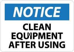 NMC - "Notice - Clean Equipment After Using", 7" Long x 10" Wide, Rigid Plastic Safety Sign - Rectangle, 0.05" Thick, Use for Accident Prevention - USA Tool & Supply
