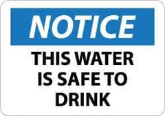 NMC - "Notice - This Water Is Safe to Drink", 7" Long x 10" Wide, Pressure-Sensitive Vinyl Safety Sign - Rectangle, 0.004" Thick, Use for Accident Prevention - USA Tool & Supply
