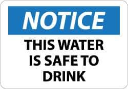 NMC - "Notice - This Water Is Safe to Drink", 7" Long x 10" Wide, Rigid Plastic Safety Sign - Rectangle, 0.05" Thick, Use for Accident Prevention - USA Tool & Supply