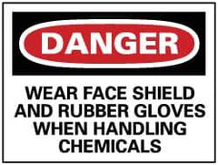 NMC - "Danger - Wear Face Shield and Rubber Gloves When Handling Chemicals", 10" Long x 14" Wide, Pressure-Sensitive Vinyl Safety Sign - Rectangle, 0.004" Thick, Use for Accident Prevention - USA Tool & Supply