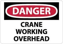 NMC - "Danger - Crane Working Overhead", 10" Long x 14" Wide, Rigid Plastic Safety Sign - Rectangle, 0.05" Thick, Use for Accident Prevention - USA Tool & Supply