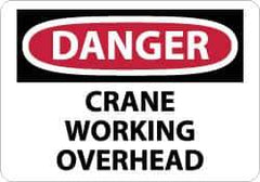 NMC - "Danger - Crane Working Overhead", 10" Long x 14" Wide, Pressure-Sensitive Vinyl Safety Sign - Rectangle, 0.004" Thick, Use for Accident Prevention - USA Tool & Supply