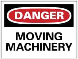 NMC - "Danger - Moving Machinery", 7" Long x 10" Wide, Rigid Plastic Safety Sign - Rectangle, 0.05" Thick, Use for Accident Prevention - USA Tool & Supply