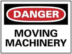 NMC - "Danger - Moving Machinery", 7" Long x 10" Wide, Rigid Plastic Safety Sign - Rectangle, 0.05" Thick, Use for Accident Prevention - USA Tool & Supply