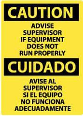 NMC - "Caution - Advise Supervisor If Equipment Does Not Run Properly", 20" Long x 14" Wide, Pressure-Sensitive Vinyl Safety Sign - Rectangle, 0.004" Thick, Use for Accident Prevention - USA Tool & Supply