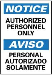 NMC - "Notice - Authorized Personnel Only", 14" Long x 10" Wide, Rigid Plastic Safety Sign - Rectangle, 0.05" Thick, Use for Security & Admittance - USA Tool & Supply