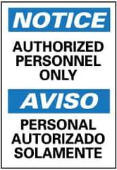 NMC - "Notice - Authorized Personnel Only", 14" Long x 10" Wide, Rigid Plastic Safety Sign - Rectangle, 0.05" Thick, Use for Security & Admittance - USA Tool & Supply