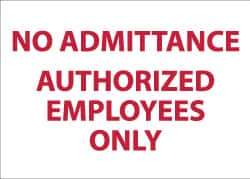 NMC - "No Admittance - Authorized Personnel Only", 10" Long x 14" Wide, Rigid Plastic Safety Sign - Rectangle, 0.05" Thick, Use for Security & Admittance - USA Tool & Supply