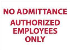 NMC - "No Admittance - Authorized Personnel Only", 10" Long x 14" Wide, Rigid Plastic Safety Sign - Rectangle, 0.05" Thick, Use for Security & Admittance - USA Tool & Supply
