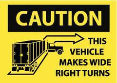 NMC - "Caution - This Vehicle Makes Wide Right Turns", 10" Long x 14" Wide, Pressure-Sensitive Vinyl Safety Sign - Rectangle, 0.004" Thick, Use for Accident Prevention - USA Tool & Supply