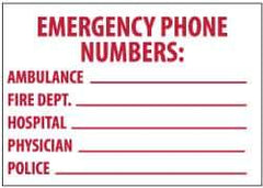 NMC - "Emergency Phone Numbers: Ambulance _______ Fire Dept. _______ Hospital _______ Physician _______ Police _______", 10" Long x 14" Wide, Pressure-Sensitive Vinyl Safety Sign - Rectangle, 0.004" Thick, Use for First Aid - USA Tool & Supply