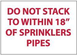 NMC - Do Not Stack to Within 18 of Sprinkler Pipes, Pressure Sensitive Vinyl Fire Sign - 10" Wide x 7" High - USA Tool & Supply