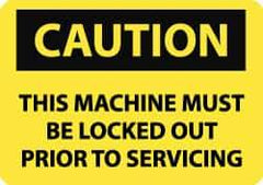 NMC - Accident Prevention Label, Header: CAUTION - Legend: Caution - This Machine Must Be Locked Out Prior to Servicing, English, Black & Yellow, 5" Long x 3" High, Sign Muscle Finish - USA Tool & Supply