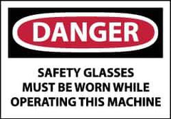 NMC - Accident Prevention Label, Header: DANGER - Legend: Danger - Safety Glasses Must Be Worn While Operating This Machine, English, Red, Black & White, 5" Long x 3" High, Sign Muscle Finish - USA Tool & Supply