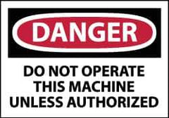 NMC - Accident Prevention Label, Header: DANGER - Legend: Danger - Do Not Operate This Machine Unless Authorized, English, Red, Black & White, 5" Long x 3" High, Sign Muscle Finish - USA Tool & Supply