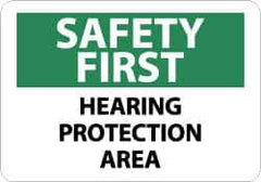 NMC - "Safety First - Hearing Protection Area", 10" Long x 14" Wide, Aluminum Safety Sign - Rectangle, 0.04" Thick, Use for Accident Prevention - USA Tool & Supply