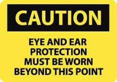 NMC - "Caution - Eye and Ear Protection Must Be Worn Beyond This Point", 10" Long x 14" Wide, Rigid Plastic Safety Sign - Rectangle, 0.05" Thick, Use for Accident Prevention - USA Tool & Supply
