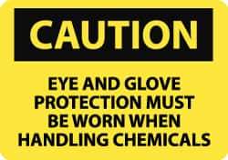 NMC - "Caution - Eye and Glove Protection Must Be Worn When Handling Chemicals", 10" Long x 14" Wide, Pressure-Sensitive Vinyl Safety Sign - Rectangle, 0.004" Thick, Use for Accident Prevention - USA Tool & Supply