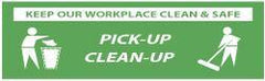 NMC - Keep Our Workplace Clean & Safe - Pick-Up - Clean-Up, 120 Inch Long x 36 Inch High, Safety Banner - Polyethylene, English, Printed on 1 Side - USA Tool & Supply