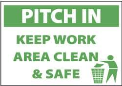 NMC - "Pitch in - Keep Work Area Clean & Safe", 10" Long x 14" Wide, Rigid Plastic Safety Sign - Rectangle, 0.05" Thick, Use for Accident Prevention - USA Tool & Supply