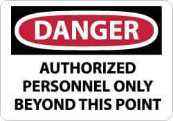 NMC - "Danger - Authorized Personnel Only Beyond This Point", 10" Long x 14" Wide, Aluminum Safety Sign - Rectangle, 0.04" Thick, Use for Security & Admittance - USA Tool & Supply