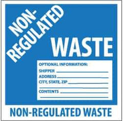 NMC - Hazardous Materials Label - Legend: Non-Regulated Waste Optional Information: Shipper___, Address___, City, State, Zip___, Contents___, English, Blue & White, 6" Long x 6" High, Sign Muscle Finish - USA Tool & Supply