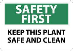 NMC - "Safety First - Keep This Plant Safe and Clean", 10" Long x 14" Wide, Rigid Plastic Safety Sign - Rectangle, 0.05" Thick, Use for Accident Prevention - USA Tool & Supply