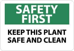 NMC - "Safety First - Keep This Plant Safe and Clean", 7" Long x 10" Wide, Pressure-Sensitive Vinyl Safety Sign - Rectangle, 0.004" Thick, Use for Accident Prevention - USA Tool & Supply