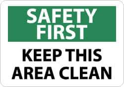 NMC - "Safety First - Keep This Area Clean", 7" Long x 10" Wide, Rigid Plastic Safety Sign - Rectangle, 0.05" Thick, Use for Accident Prevention - USA Tool & Supply