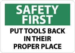 NMC - "Safety First - Put Tools Back in Their Proper Place", 7" Long x 10" Wide, Rigid Plastic Safety Sign - Rectangle, 0.05" Thick, Use for Accident Prevention - USA Tool & Supply