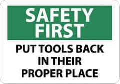 NMC - "Safety First - Put Tools Back in Their Proper Place", 7" Long x 10" Wide, Pressure-Sensitive Vinyl Safety Sign - Rectangle, 0.004" Thick, Use for Accident Prevention - USA Tool & Supply
