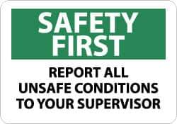 NMC - "Safety First - Report All Unsafe Conditions to Your Supervisor", 10" Long x 14" Wide, Pressure-Sensitive Vinyl Safety Sign - Rectangle, 0.004" Thick, Use for Inspection, Testing & Accident Data - USA Tool & Supply