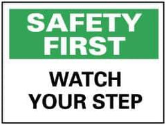 NMC - "Safety First - Watch Your Step", 7" Long x 10" Wide, Rigid Plastic Safety Sign - Rectangle, 0.05" Thick, Use for Accident Prevention - USA Tool & Supply