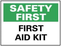 NMC - "Safety First - First Aid Kit", 7" Long x 10" Wide, Rigid Plastic Safety Sign - Rectangle, 0.05" Thick, Use for First Aid - USA Tool & Supply