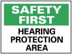 NMC - "Safety First - Hearing Protection Area", 10" Long x 14" Wide, Rigid Plastic Safety Sign - Rectangle, 0.05" Thick, Use for Accident Prevention - USA Tool & Supply