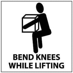 NMC - "Bend Knees While Lifting", 7" Long x 7" Wide, Pressure-Sensitive Vinyl Safety Sign - Square, 0.004" Thick, Use for Accident Prevention - USA Tool & Supply