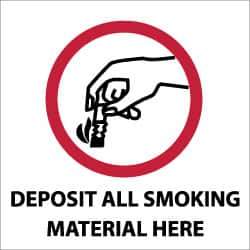 NMC - "Deposit All Smoking Material Here", 7" Long x 7" Wide, Rigid Plastic Safety Sign - Square, 0.05" Thick, Use for Smoking Regulations - USA Tool & Supply